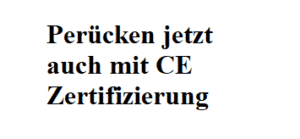 Perücken jetzt auch mit CE Zertifizierung