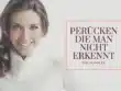 Perücken die man nicht erkennt