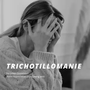 Perücken Trichotillomanie - Düsseldorf