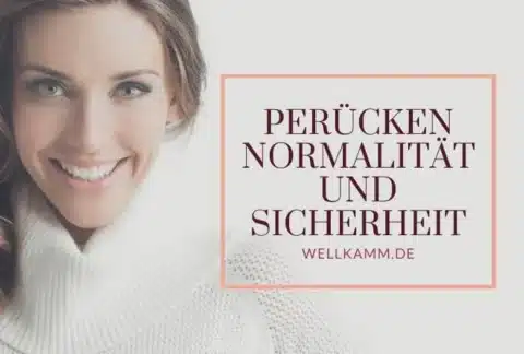 Perücken - Normalität und Sicherheit