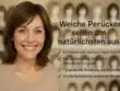 Welche perücken sehen am natürlichsten aus